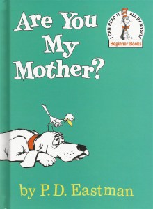 Are You My...